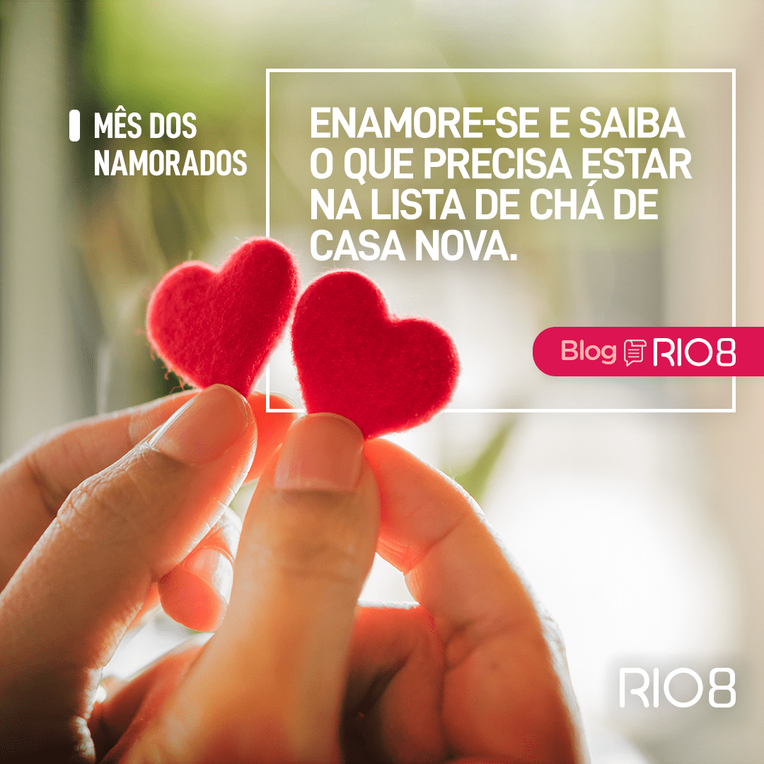 Mês dos namorados: enamore-se e saiba o que pedir no chá de casa nova